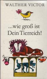 ...wie groß ist Dein Tierreich! ...wie groß ist Dein Tierreich!