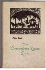 Die Schaumburg-Lipper Liebe. Das Buch der Maria Barbara Eleonore. Die Schaumburg-Lipper Liebe. Das Buch der Maria Barbara Eleonore.
