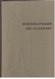 Schicksalsfragen der Gegenwart. Handbuch Politisch-Historischer Bildung. Vierter Band: Nationale und übernationale Wirklichkeiten Schicksalsfragen der Gegenwart. Handbuch Politisch-Historischer Bildung. Vierter Band: Nationale und übernationale Wirklichkeiten
