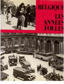 Belgique. Les Annees Folles. Belgique. Les Annees Folles.