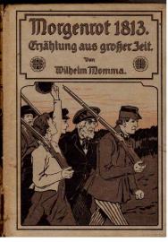 Morgenrot 1813 Erzählung aus großer Zeit Morgenrot 1813 Erzählung aus großer Zeit