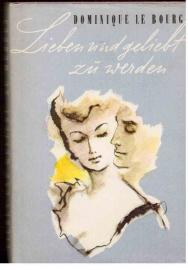 Lieben und geliebt zu werden Ein Frauenbrevier Lieben und geliebt zu werden Ein Frauenbrevier