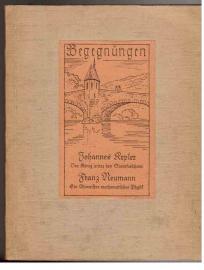 Johannes Kepler Der König unter den Sternforschern Franz Neumann Ein Altmeister mathematischer Physik Johannes Kepler Der König unter den Sternforschern Franz Neumann Ein Altmeister mathematischer Physik