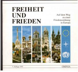 Freiheit und Frieden. Auf dem Weg zu einer Friedensordnung in Europa Freiheit und Frieden. Auf dem Weg zu einer Friedensordnung in Europa