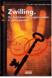 Die Zwillinge im Jahr 2000. Ihr Schicksal im beginnenden 3. Jahrtausend