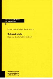 Rußland heute. Staat und Geschichte im Umbruch Rußland heute. Staat und Geschichte im Umbruch