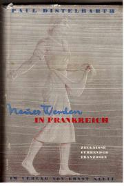 Neues Werden in Frankreich. Zeugnisse führender Franzosen. Neues Werden in Frankreich. Zeugnisse führender Franzosen.