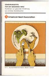 American Heart Association. Ernährungstips für ein gesundes Herz. American Heart Association. Ernährungstips für ein gesundes Herz.