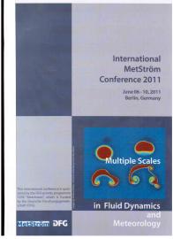 International MetStröm Conference 2011 : Multiple Scales in Fluid Dynamics and Meteorology International MetStröm Conference 2011 : Multiple Scales in Fluid Dynamics and Meteorology