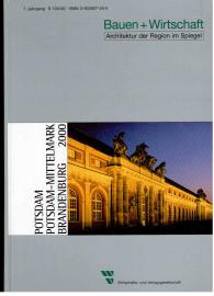 Bauen + Wirtschaft - Architektur der Region im Spiegel : Potsdam, Potsdam-Mittelmark, Brandenburg 2000 Bauen + Wirtschaft - Architektur der Region im Spiegel : Potsdam, Potsdam-Mittelmark, Brandenburg 2000