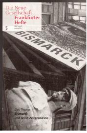 Frankfurter Hefte Neue Gesellschaft Mai 1998: Bismarck