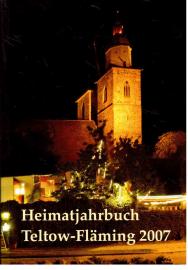 Heimatjahrbuch Teltow-Fläming, 14. Jahrgang, 2007 Heimatjahrbuch Teltow-Fläming, 14. Jahrgang, 2007