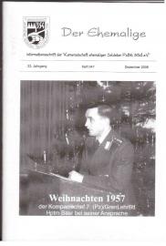 Der Ehemalige : Informationsschrift der Kameradschaft ehemaliger Soldaten PzBlt 354 e.V., 23. Jahrgang, Heft 047, Dezember 2008 Der Ehemalige : Informationsschrift der Kameradschaft ehemaliger Soldaten PzBlt 354 e.V., 23. Jahrgang, Heft 047, Dezember 2008