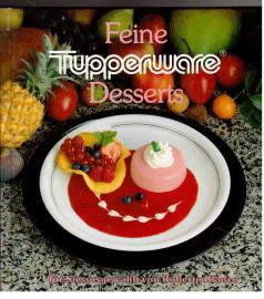 Feine Tupperware : Desserts für Sie ausgewählt von Roberto Blanco Feine Tupperware : Desserts für Sie ausgewählt von Roberto Blanco