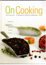 On Cooking : A Textbook of Culinary Fundamentals On Cooking : A Textbook of Culinary Fundamentals