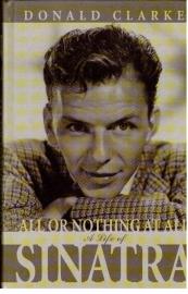 All or Nothing at All : A Life of Frank Sinatra