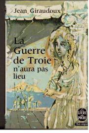 La Guerre de Troie naura pas lieu. Piece en deux actes. La Guerre de Troie naura pas lieu. Piece en deux actes.