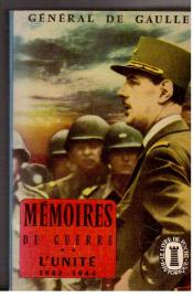 Memoires de Guerre : L\'unite 1942-1944