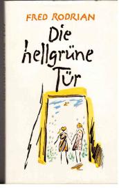 Die hellgrüne Tür : Geschichten und Anekdoten. Die hellgrüne Tür : Geschichten und Anekdoten.