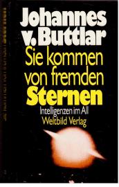 Sie kommen von fremden Sternen : Intelligenzen im All