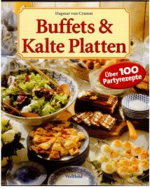 Buffets & kalte Platten : über 100 Partyrezepte.