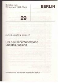 Der deutsche Widerstand und das Ausland. Der deutsche Widerstand und das Ausland.
