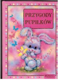 PRZYGODY PUPILKOW (Pupilkows Abenteuer) PRZYGODY PUPILKOW (Pupilkows Abenteuer)