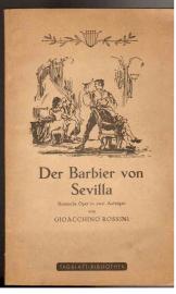 Der Barbier von Sevilla. Komische Oper in zwei Aufzügen Der Barbier von Sevilla. Komische Oper in zwei Aufzügen