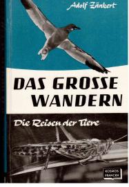 Das grosse Wandern : Die Reisen der Tiere. Das grosse Wandern : Die Reisen der Tiere.