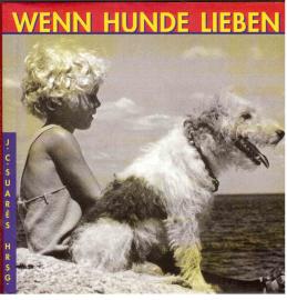 Wenn Hunde lieben. Wenn Hunde lieben.