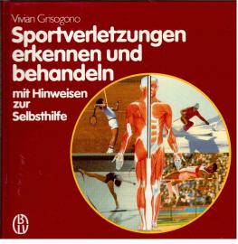 Sportverletzungen erkennen und behandeln. Mit Hinweisen zur Selbsthilfe