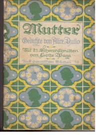 Mutter, Gedichte vom Mutter-Erleben. Mit 21 Handscherenschnitten von Lotte Waga. Mutter, Gedichte vom Mutter-Erleben. Mit 21 Handscherenschnitten von Lotte Waga.