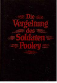Die Vergeltung des Soldaten Pooley. Mit einem Vorwort von Lord Russell of Liverpool. Die Vergeltung des Soldaten Pooley. Mit einem Vorwort von Lord Russell of Liverpool.