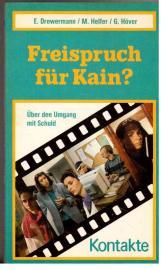Freispruch für Kain? Über den Umgang mit Schuld Freispruch für Kain? Über den Umgang mit Schuld