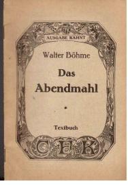 Das Abendmahl. Textbuch Das Abendmahl. Textbuch
