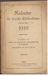 Kalender für deutsche Christenkinder auf das Jahr 1919 Kalender für deutsche Christenkinder auf das Jahr 1919