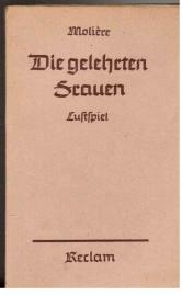 Die gelehrten Frauen : Lustspiel in fünf Aufzügen Die gelehrten Frauen : Lustspiel in fünf Aufzügen