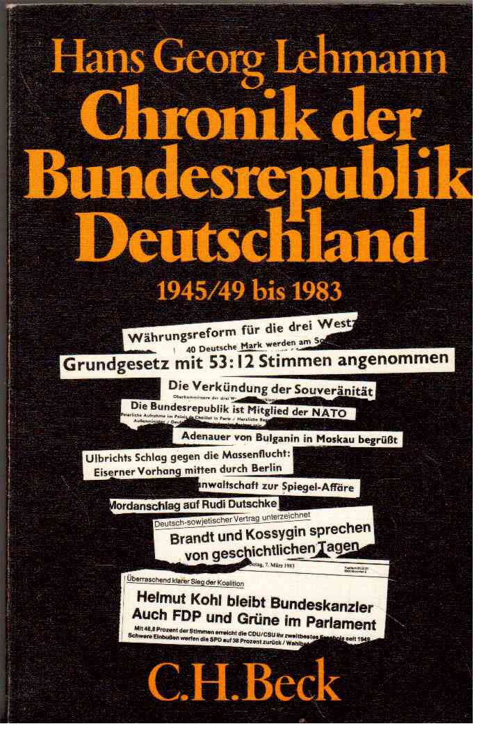 Chronik der Bundesrepublik Deutschland 1945,49 - 1983. Chronik der Bundesrepublik Deutschland 1945,49 - 1983.