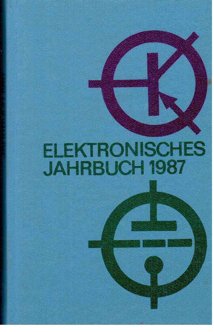 Elektronisches Jahrbuch für den Funkamateur 1987. Elektronisches Jahrbuch für den Funkamateur 1987.