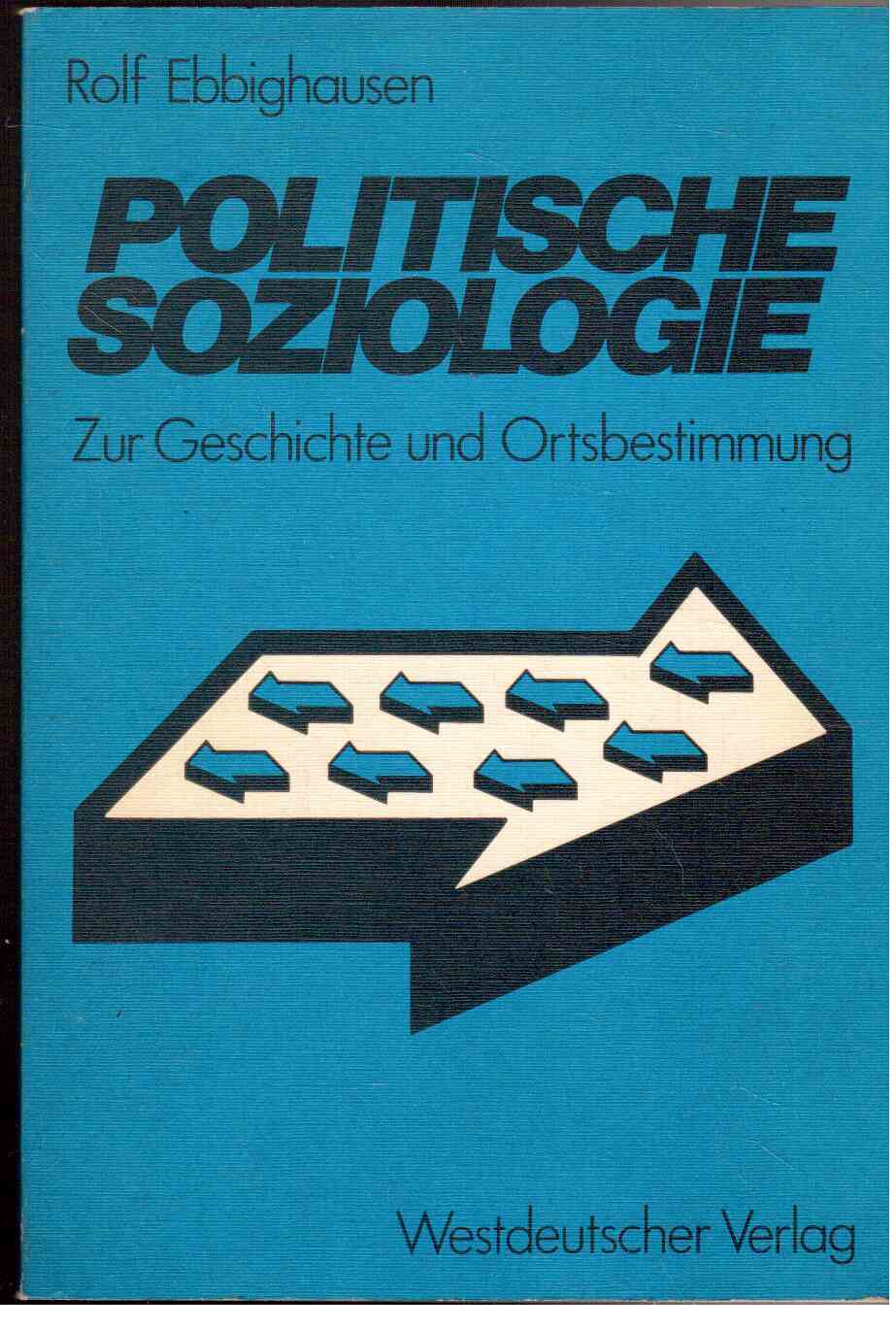 Politische Soziologie: Zur Geschichte und Ortsbestimmung. Politische Soziologie: Zur Geschichte und Ortsbestimmung.