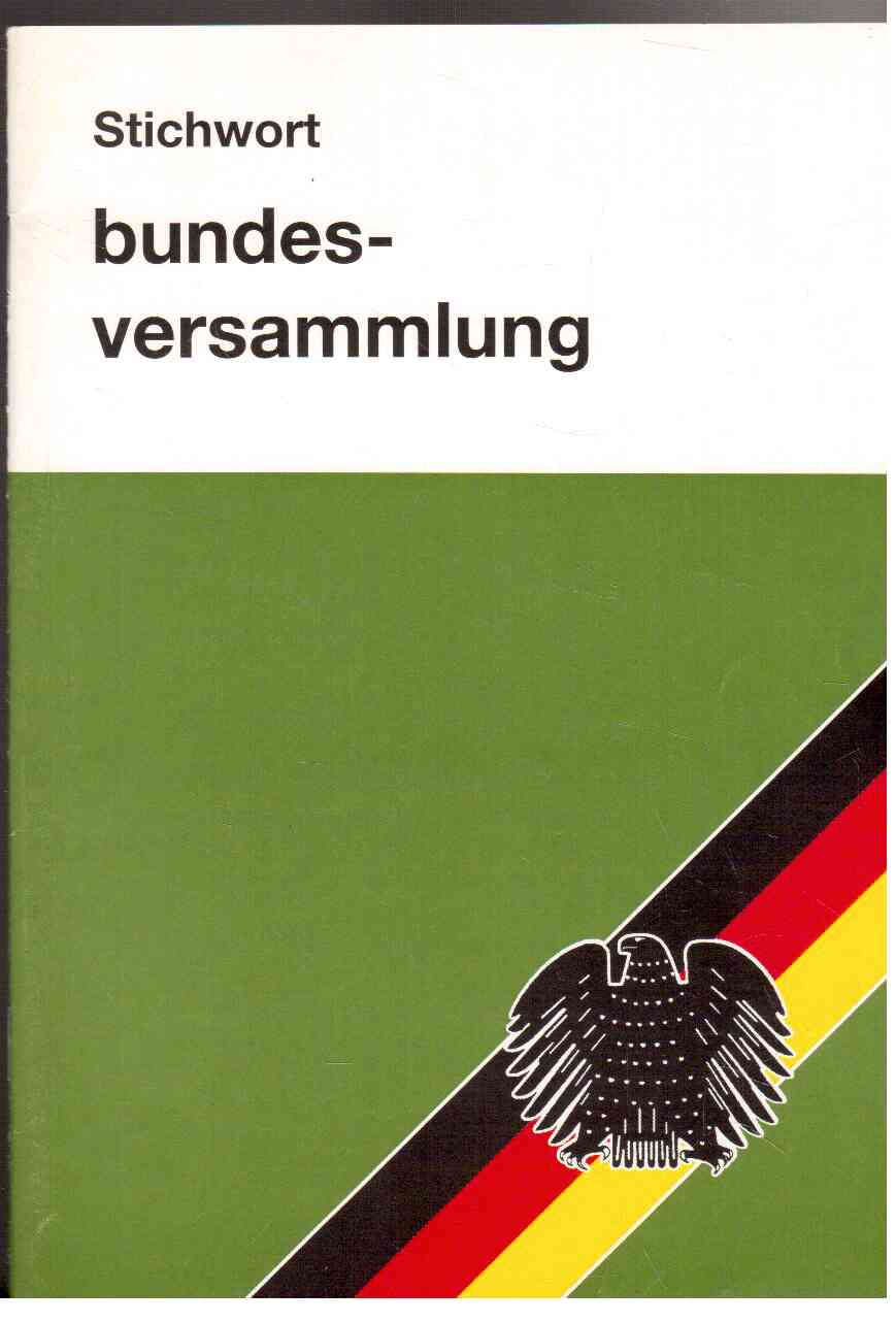bundesversammlung : Die Wahl des Bundespräsidenten bundesversammlung : Die Wahl des Bundespräsidenten
