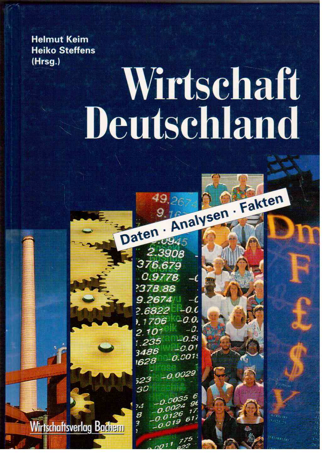 Wirtschaft in Deutschland : Daten, Analysen, Fakten Wirtschaft in Deutschland : Daten, Analysen, Fakten