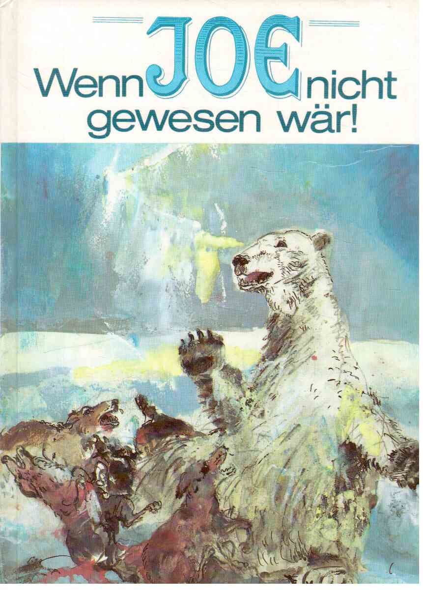 Wenn Joe nicht gewesen wär! Tiergeschichten.