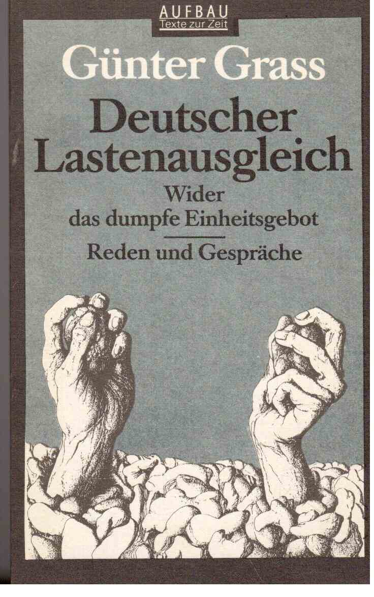 Deutscher Lastenausgleich : Wider das dumpfe Einheitsgebot. Reden und Gespräche. Deutscher Lastenausgleich : Wider das dumpfe Einheitsgebot. Reden und Gespräche.