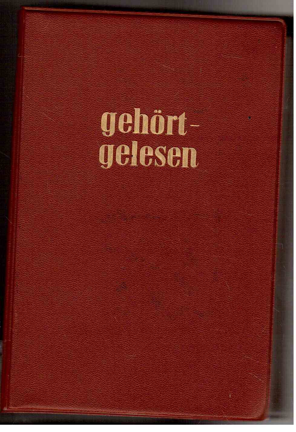 Gehört - gelesen. Die Manuskripte der interessantesten Sendungen. 4. Jahrgang 1957 (es fehlt Heft 2) Gehört - gelesen. Die Manuskripte der interessantesten Sendungen. 4. Jahrgang 1957 (es fehlt Heft 2)