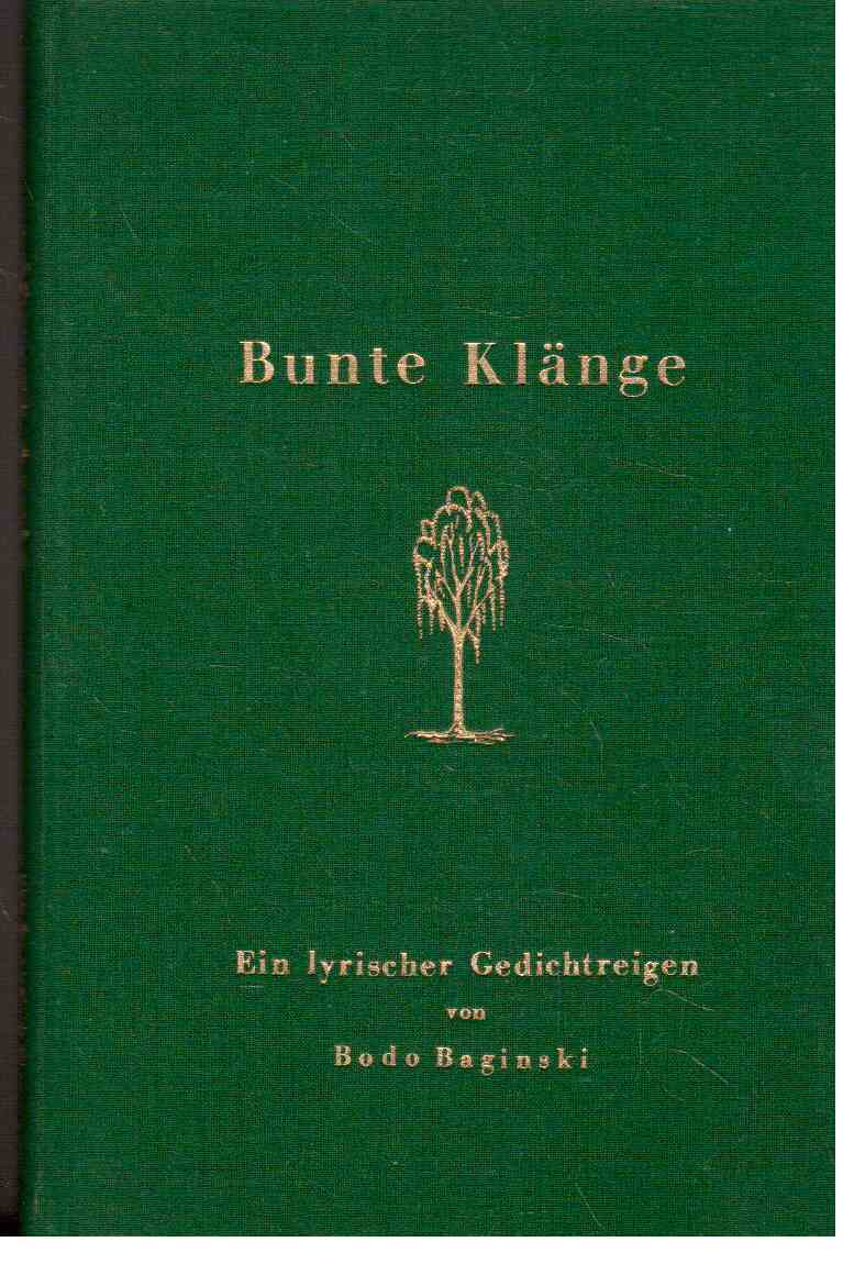 Bunte Klänge : ein lyrischer Gedichtreigen Bunte Klänge : ein lyrischer Gedichtreigen