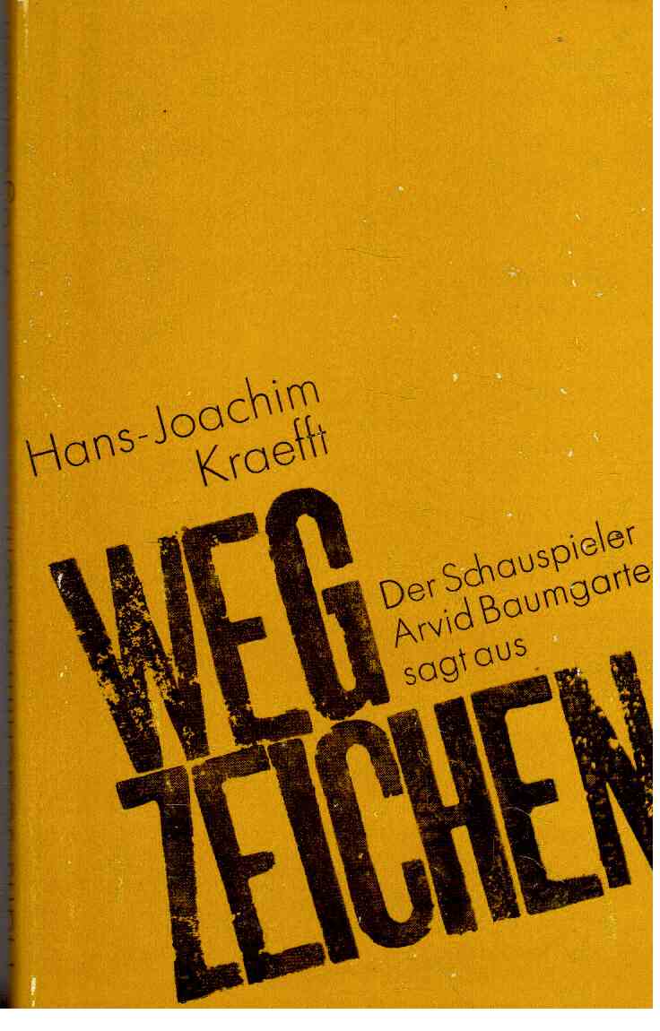 Wegzeichen : Der Schauspieler Arvid Baumgarten sagt aus. Wegzeichen : Der Schauspieler Arvid Baumgarten sagt aus.