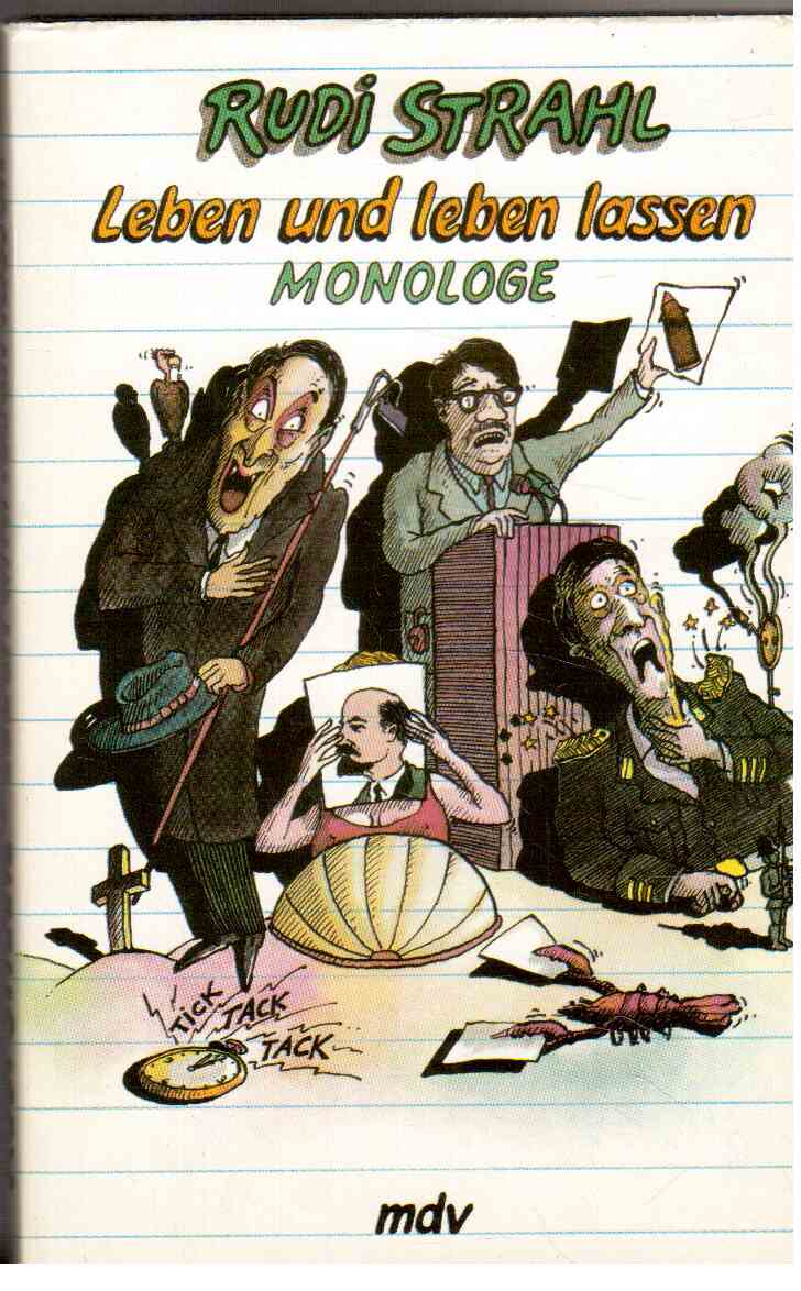 Leben und leben lassen : Monologe nebst einer versteckten Liebeserklärung für eine dramatische Möglichkeit. Leben und leben lassen : Monologe nebst einer versteckten Liebeserklärung für eine dramatische Möglichkeit.