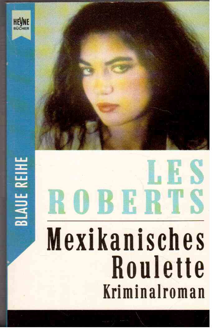 Mexikanisches Roulette : Kriminalroman Mexikanisches Roulette : Kriminalroman