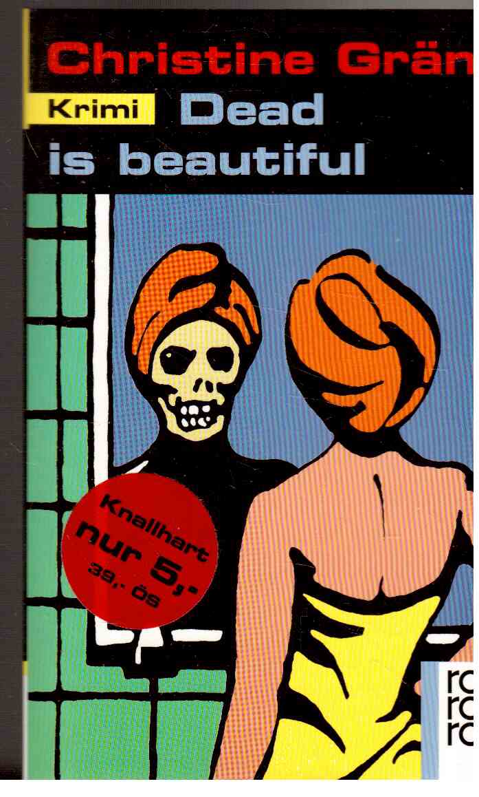 Dead is beautiful : Krimi
